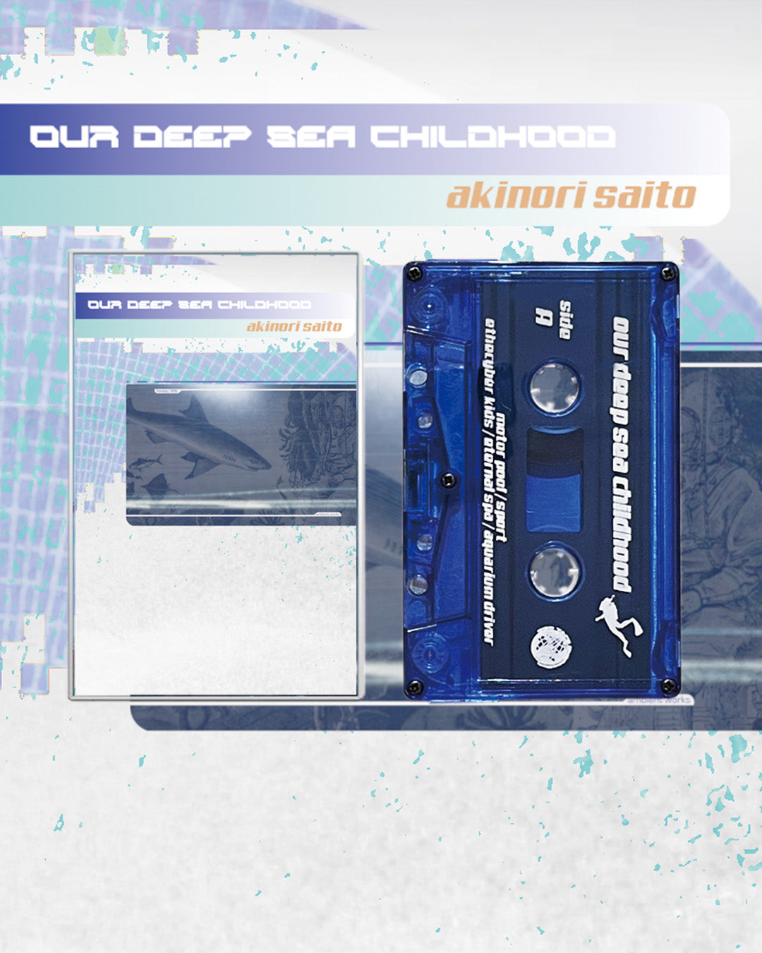 "our deep sea childhood" Limited Edition Cassette.